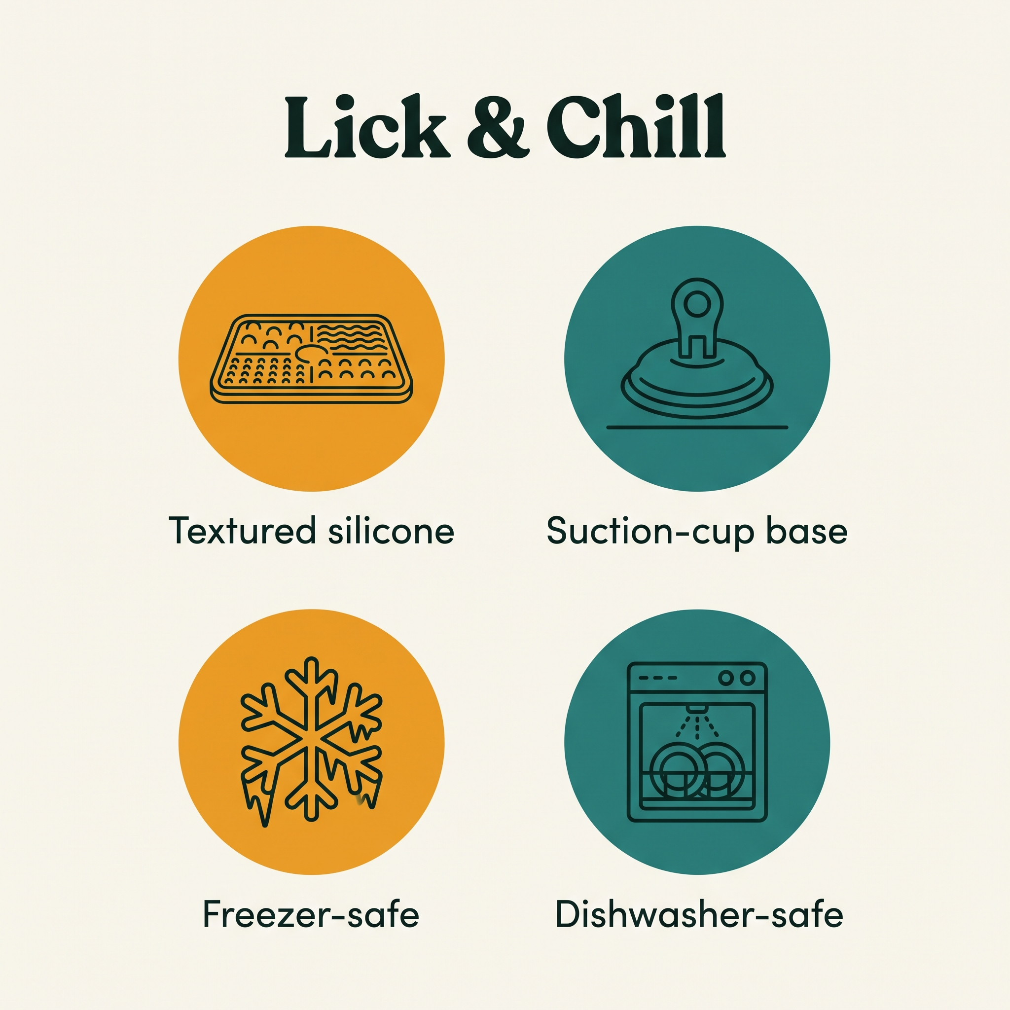 Lick & Chill key features: textured silicone, suction-cup base, freezer-safe, dishwasher-safe