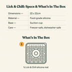 Lick & Chill Silicone Lick Mat - specs and what's in the box