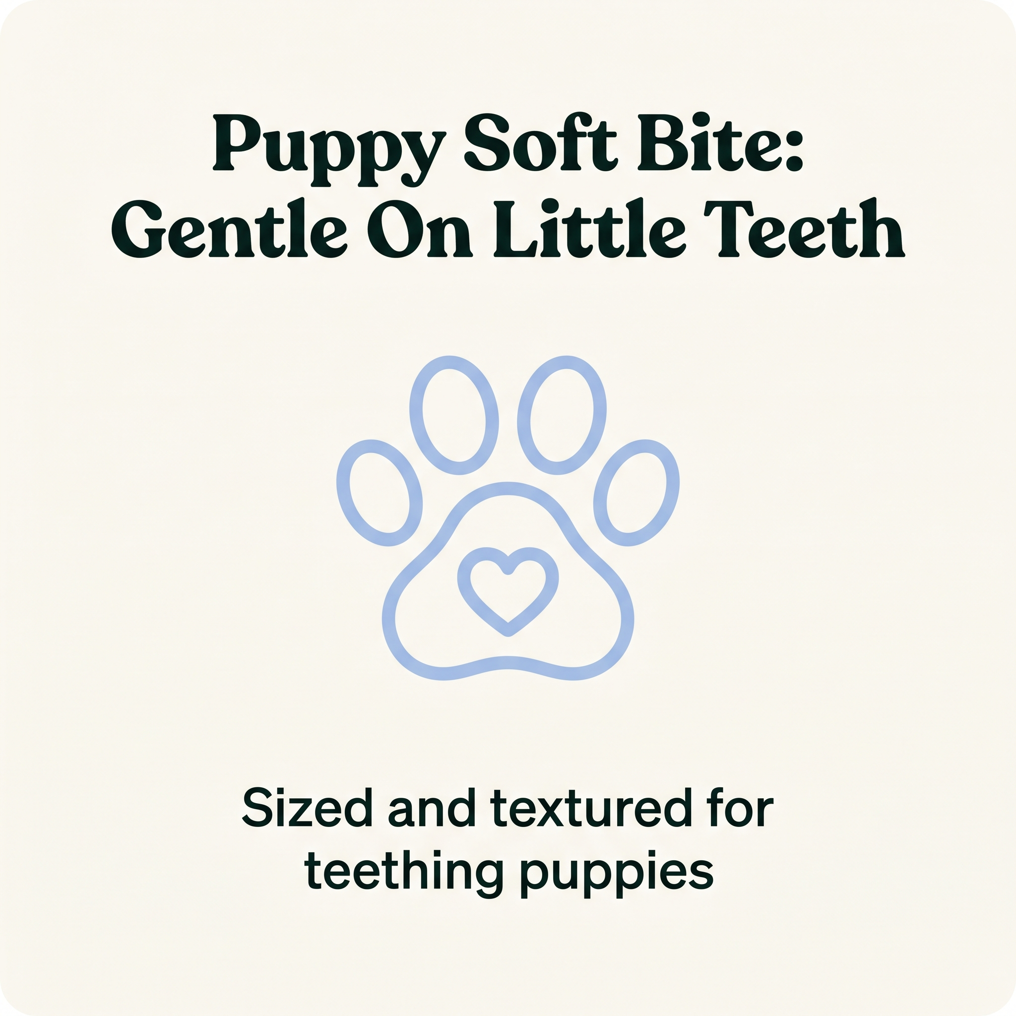 Puppy Soft Bite Teething Chew puppy-safe material callout